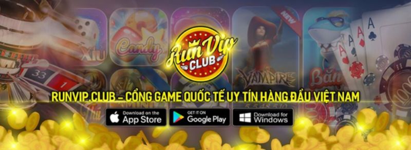 RunVip Club - Sân chơi đỉnh của chóp trong làng game đổi thưởng 2021