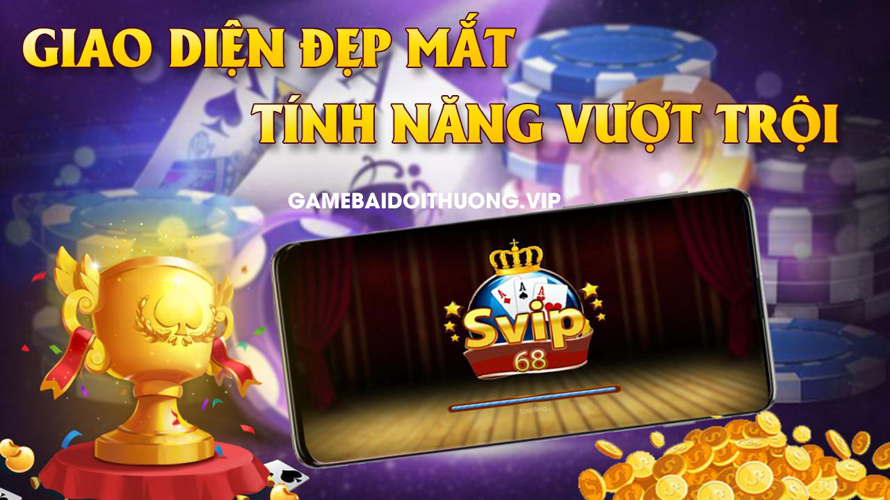 Tải Svip68 Android IOS APK – Update phiên bản mới nhất 2021