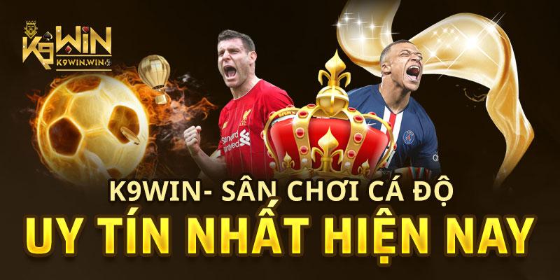 Đánh giá chi tiết nhất  về nhà cái k9win