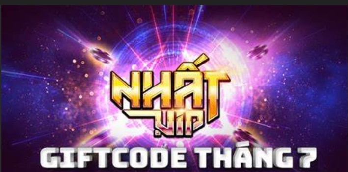 3 cách lấy mã Nhất Vip Giftcode cực đỉnh mà game thủ nên biết