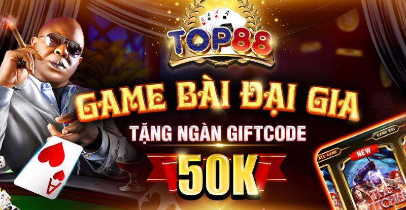 Khuyến mãi Top88 - Hướng dẫn cách nhận Top88 Giftcode