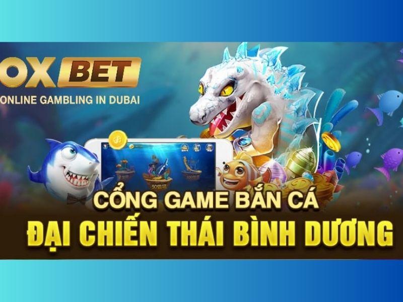 Bắn cá Oxbet hoàn thiện mình như thế nào trong quá trình làm game?