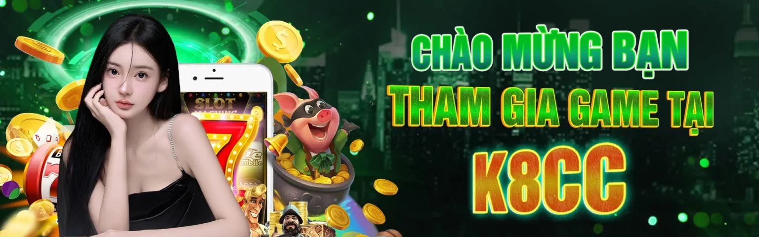 K8cc sân chơi cá cược đổi thưởng thu hút