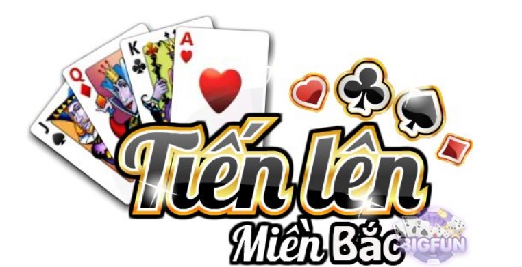 Đôi nét về game bài tiến lên miền Bắc