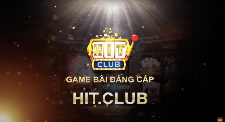 Hit Club - cổng game uy tín 