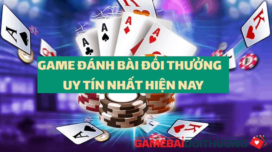 Những Game Đổi Thưởng Được Yêu Thích Nhất